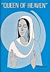 Queen of Heaven: A Book of Devotions to the Blessed Virgin Mary