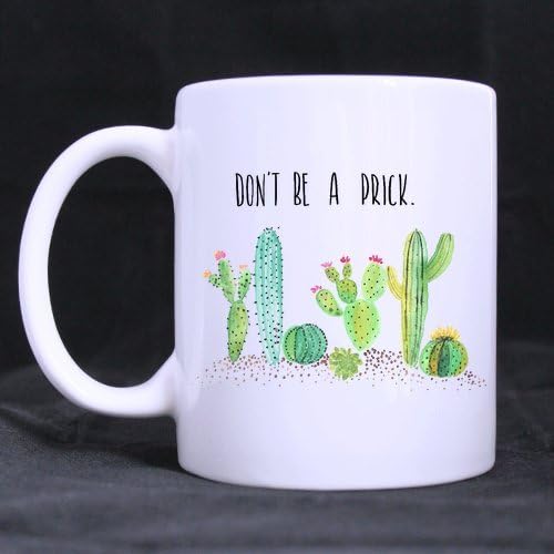 SCSF Don't be a Prick Coffee Tea Mug Cup, 11 Ounces