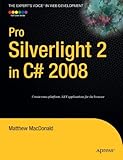 Pro Silverlight 2 in C# 2008 (Expert's Voice in Web Development)