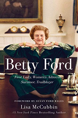 Book Betty Ford: First Lady, Women's Advocate, Survivor, Trailblazer<br />[D.O.C]