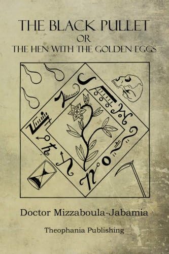 The Black Pullet: The Hen With The Golden Eggs