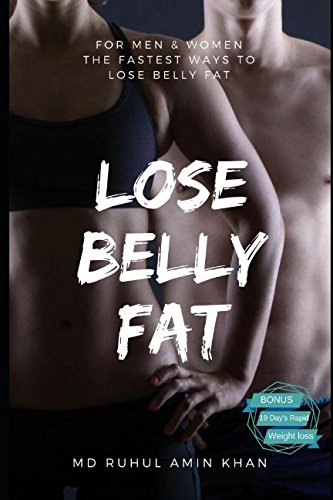 F.r.e.e Lose Belly Fat for Men & Woman: The FASTEST ways to lose your Belly Fat by just following some Quick<br />W.O.R.D