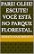 Livro Pare! Olhe! Escute! Você está no Parque Florestal. (Livros ficção)