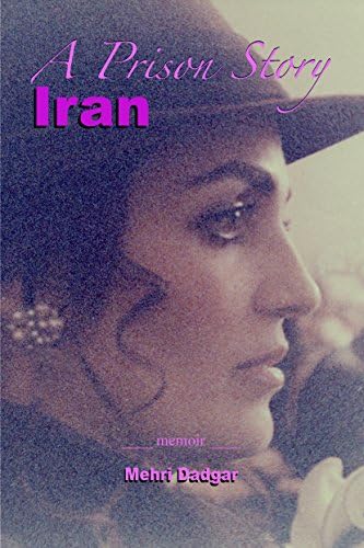 A Prison Story Iran Kindle Edition