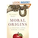 Moral Origins: The Evolution of Virtue, Altruism, and Shame