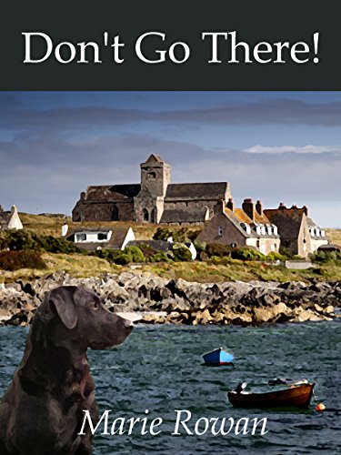 Don't Go There!: Scottish Time Travel Adventure (Dom Broadley Book 1)