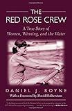 Red Rose Crew: A True Story Of Women, Winning, And The Water