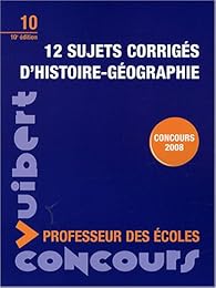 12 sujets corrigés d'histoire-géographie