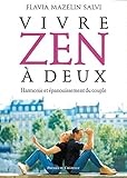 Vivre zen à deux : Harmonie et épanouissement du couple by 
