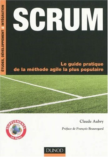 SCRUM : Le guide pratique de la méthode agile la plus populaire by (Paperback)