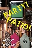 Party! Patio! (Dick Swap Book 2) by 