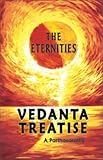 Paperback Vedanta Treatise The Eternities Book