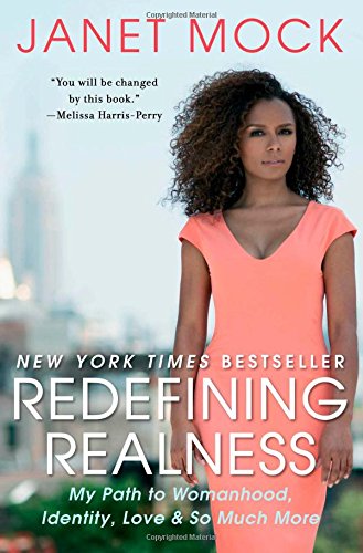 "Redefining Realness - My Path to Womanhood, Identity, Love & So Much More" av Janet Mock