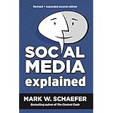 Social Media Explained: Untangling the World's Most Misunderstood Business Trend