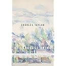 The Language Animal: The Full Shape of the Human Linguistic Capacity