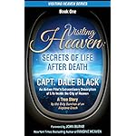 Visiting Heaven: Secrets of Life After Death