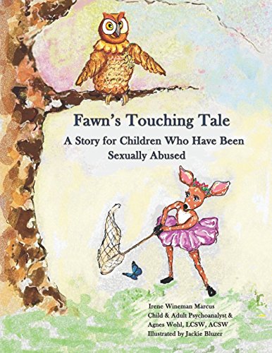 [D0wnl0ad] Fawn's Touching Tale: A Story for Children Who Have Been Sexually Abused (Help for Sexually Abused C<br />PPT