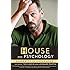 House and Psychology: Humanity Is Overrated