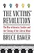 The Victims' Revolution: The Rise of Identity Studies and the Closing of the Liberal Mind