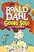 Going Solo by Roald Dahl, Quentin Blake