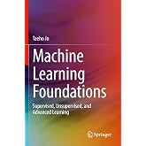 Machine Learning Foundations: Supervised, Unsupervised, and Advanced Learning