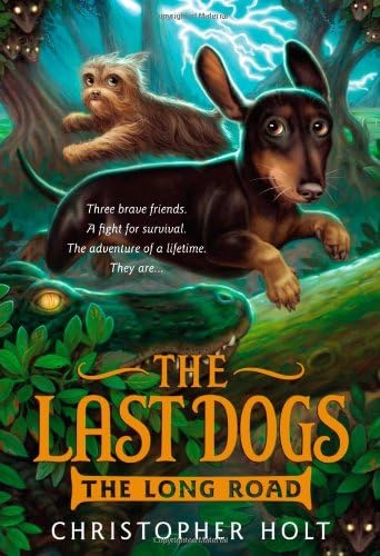 The Last Dogs: The Long Road (The Last Dogs, 3)