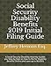 Social Security Disability Benefits 2019 Initial Filing Guide: A Social Security Disability Attorney by Jeffrey Herman Esq.