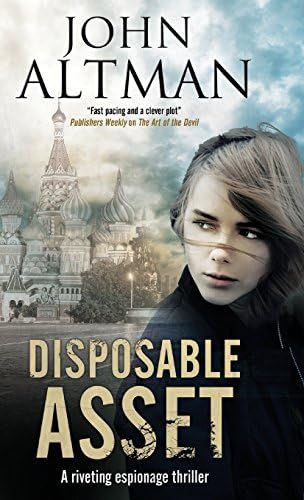 Disposable Asset: An espionage thriller