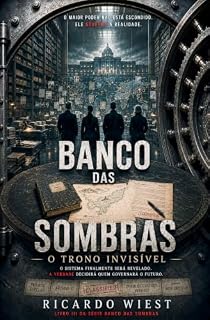 Livro BANCO DAS SOMBRAS: O Trono Invisível (O Banco das Sombras - Trilogia Livro 3)