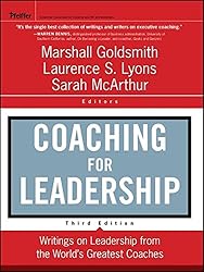 Coaching for Leadership: Writings on Leadership from the World's Greatest Coaches