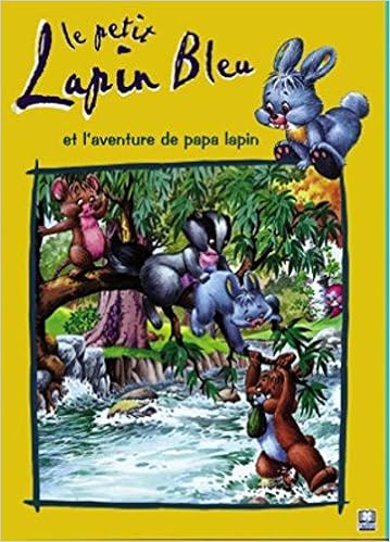 Le Petit Lapin Bleu Et L Aventure De Papa Lapin Thomas Bilstein J Busquets Carlos 9782800633589 Amazon Com Books