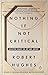 Nothing If Not Critical: Selected Essays on Art and Artists