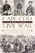 Cape Cod and the Civil War: The Raised Right Arm (Civil War Series) by Stauffer Miller