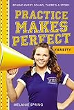 Practice Makes Perfect (A Varsity Novel)