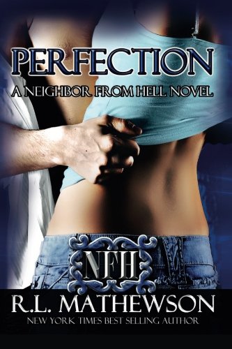 Perfection: A Neighbor from Hell