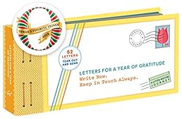 Letters for a Year of Gratitude: Write Now. Keep in Touch Always.