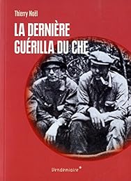 La  dernière guérilla du Che