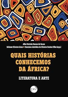 Livro Quais histórias conhecemos da África?: Literatura e arte