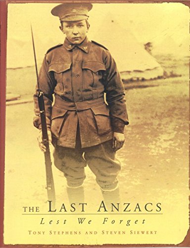 The Last Anzacs: Lest We Forget The Last Anzacs: Lest We Forget