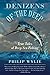 Denizens of the Deep: True Tales of Deep Sea Fishing