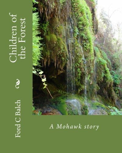 Children of the Forest: A Mohawk story