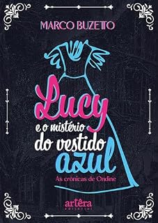Livro Lucy e o Mistério do Vestido Azul: As Crônicas de Ondine