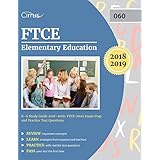 FTCE Elementary Education K-6 Study Guide 2018-2019: FTCE (060) Exam Prep and Practice Test Questions