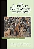 The Liturgy Documents : A Parish Resource, Vol. 2