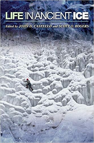 Life In Ancient Ice Princeton Legacy Library 5652 Castello John D Rogers Scott O Amazon Com Books
