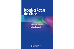 Bioethics Across the Globe: Rebirthing Bioethics