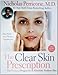 The Clear Skin Prescription: The Perricone Program to Eliminate Problem Skin