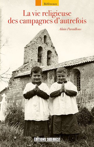 La  vie religieuse des campagnes d'autrefois