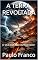Livro A TERRA REVOLTADA: O QUE ESTÁ ACONTECENDO? (Poesias & Autoajuda)