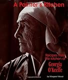 A Painter's Kitchen-Revised Edition: Recipes from the Kitchen of Georgia O'Keeffe (Red Crane Cookbook Series)